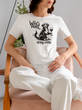 Load image into Gallery viewer, Wag More. Wine More- Men's/Unisex or Women's T-Shirt