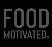 Load image into Gallery viewer, Food Motivated Men's/Unisex or Women's T-shirt