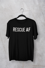 Load image into Gallery viewer, Rescue AF Men's/Unisex or Women's T-shirt