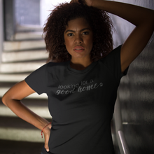 Load image into Gallery viewer, Looking for a Good Home Men's/Unisex or Women's T-shirt