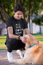 Load image into Gallery viewer, All the Dogs. Now. - Men's/Unisex T-shirt