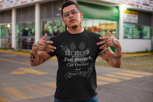 Load image into Gallery viewer, Tattooed, Foul Mouthed and Proud - Men's/ Unisex Tshirt