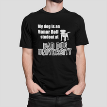 Load image into Gallery viewer, Bad Dog University Honor Roll - Men&#39;s / Unisex T-shirt
