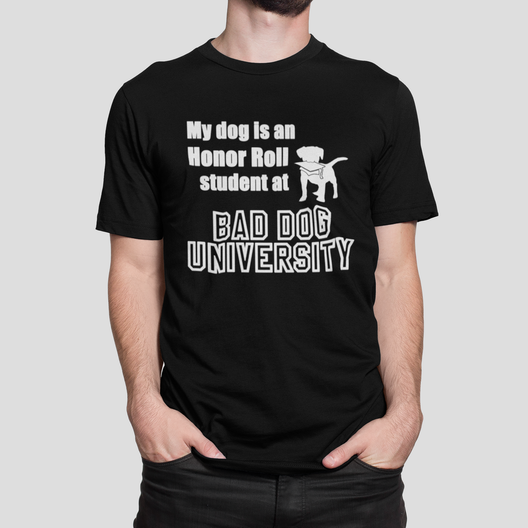 Bad Dog University Honor Roll - Men's / Unisex T-shirt