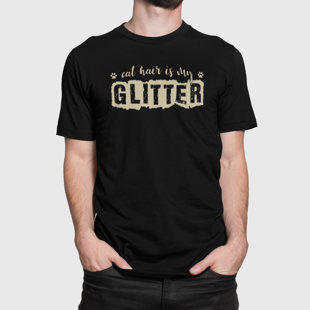 Cat Hair Is My Glitter Men's/Unisex or Women's T-shirt
