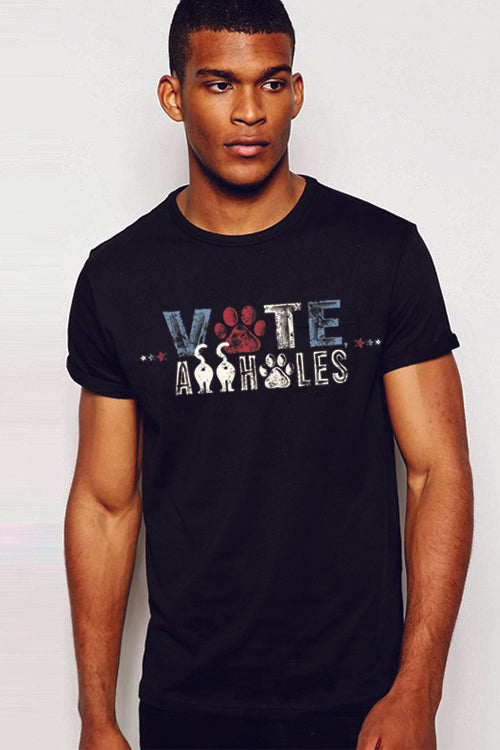 VOTE a**holes Men's/ Unisex and Women's Tshirt