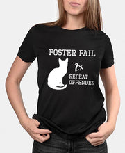 Load image into Gallery viewer, Foster Fail #x Repeat Offender- Women&#39;s Tshirt
