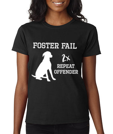 Foster Fail #x Repeat Offender- Women's Tshirt