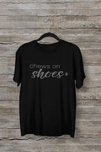 Load image into Gallery viewer, Chews on Shoes Men&#39;s/Unisex or Women&#39;s T-shirt
