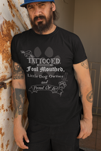 Load image into Gallery viewer, Tattooed, Foul Mouthed and Proud - Men&#39;s/ Unisex Tshirt
